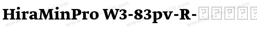 HiraMinPro W3-83pv-R字体转换